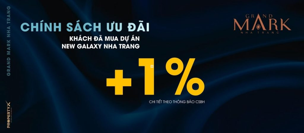 Chính sách bán căn hộ Grand Mark Nha Trang - khách hàng đã mua căn hộ New Galaxy Nha Trang